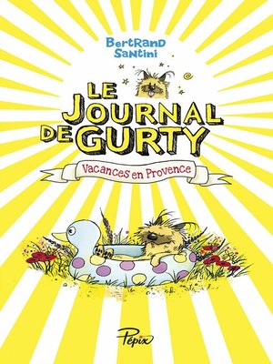 cover image of Le Journal de Gurty (Tome 1) &#8211; Vacances en Provence